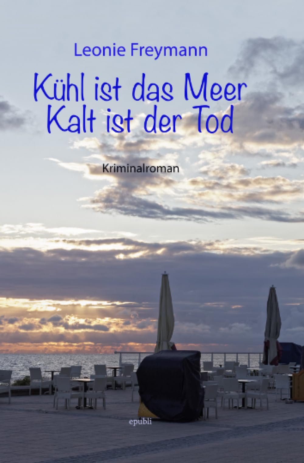 Kühl ist das Meer, kalt ist der Tod: Ein perfider Mordanschlag versetzt die Gäste eines Hotels in Kühlungsborn in Angst und Schrecken. Contemporary literature