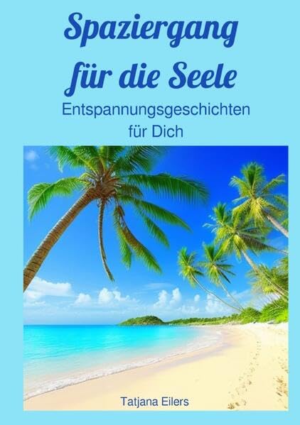 Spaziergang für die Seele: Entspannungsgeschichten für Dich Lifestyle