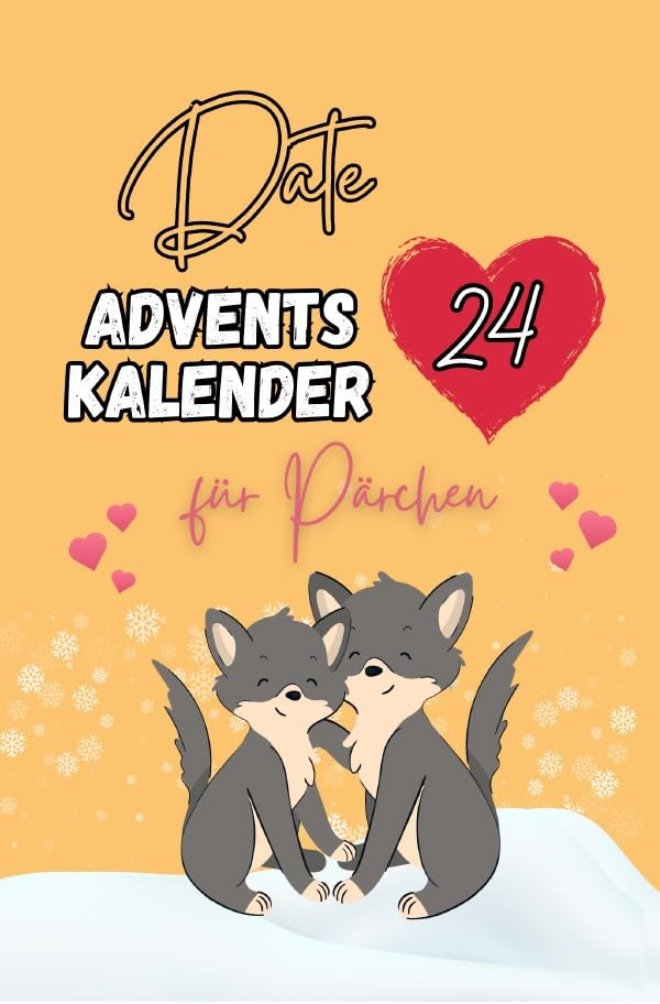 Date Adventskalender für Paare Inkl. Fotoalbum: Adventszauber - 24 romantische Dates mit Date-Ideen, Denkanstößen und Bonus: Entdecken Sie Ihre Liebe ... Erleben Sie den 'Wow'-Effekt. Partnership & Love