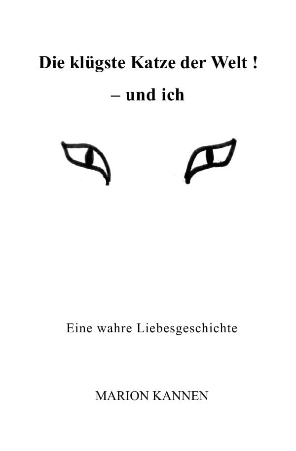 FREEdrichshagener KleeBLATT / Die klügste Katze der Welt ! - und ich: Eine wahre Liebesgeschichte Contemporary literature Books