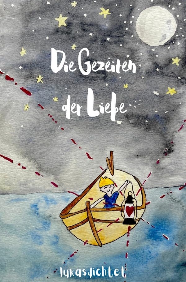 Die Gezeiten der Liebe: Gedichte und Aquarelle von Lukasdichtet über die Phasen der Liebe. Contemporary literature