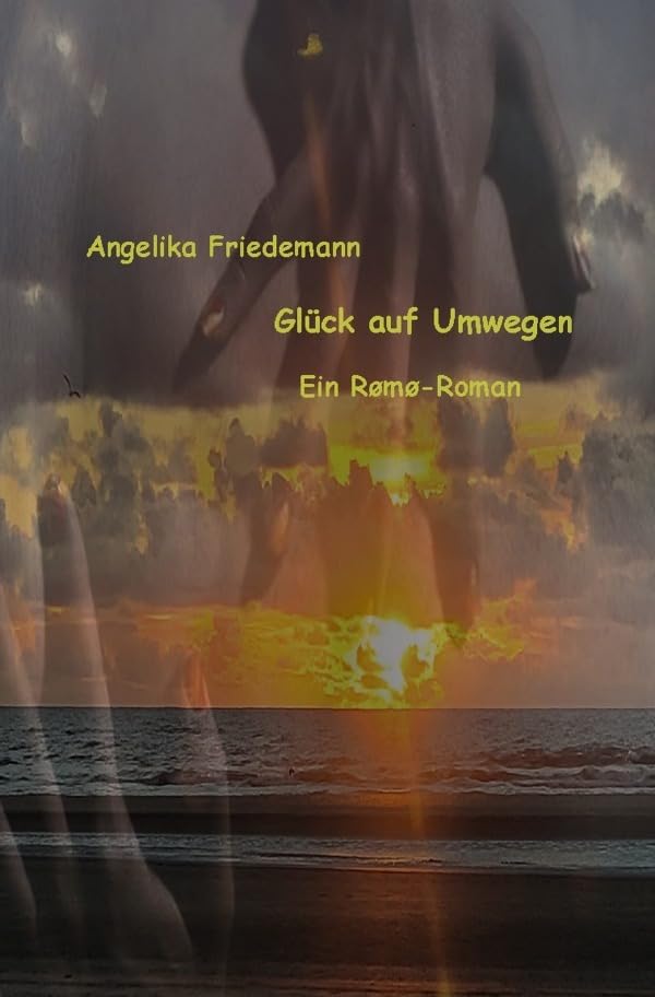 Glück auf Umwegen: Ein Rømø-Roman Contemporary literature