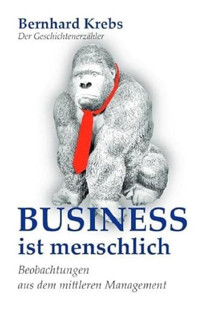 Business ist menschlich: Beobachtungen aus dem mittleren Management Essays & Short Stories