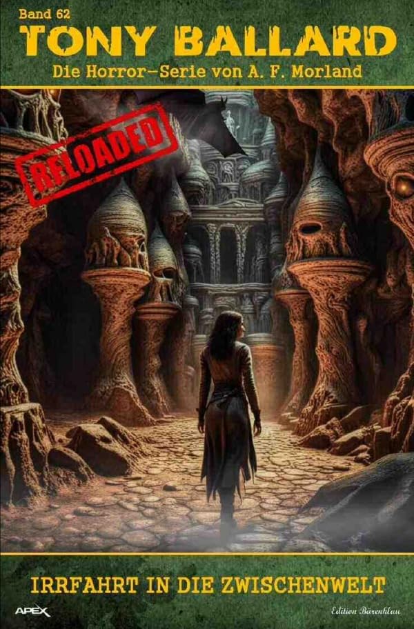 Tony Ballard - Reloaded, Band 62: Irrfahrt in die Zwischenwelt: Die große Horror-Serie! Action & Adventure