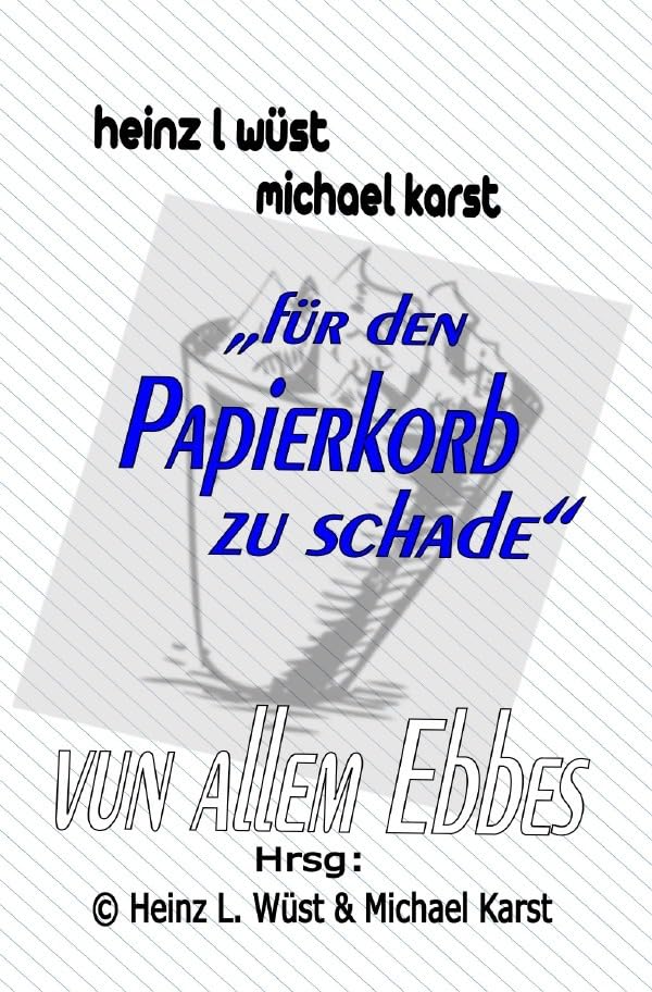 für den Papierkorb zu schade: Vun allem Ebbes Essays & Short Stories