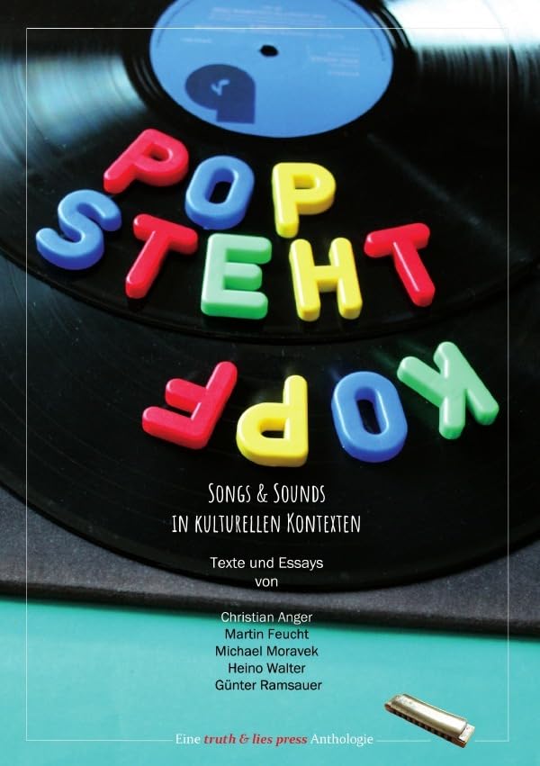 Pop steht Kopf: Songs & Sounds in kulturellen Kontexten Arts & Music