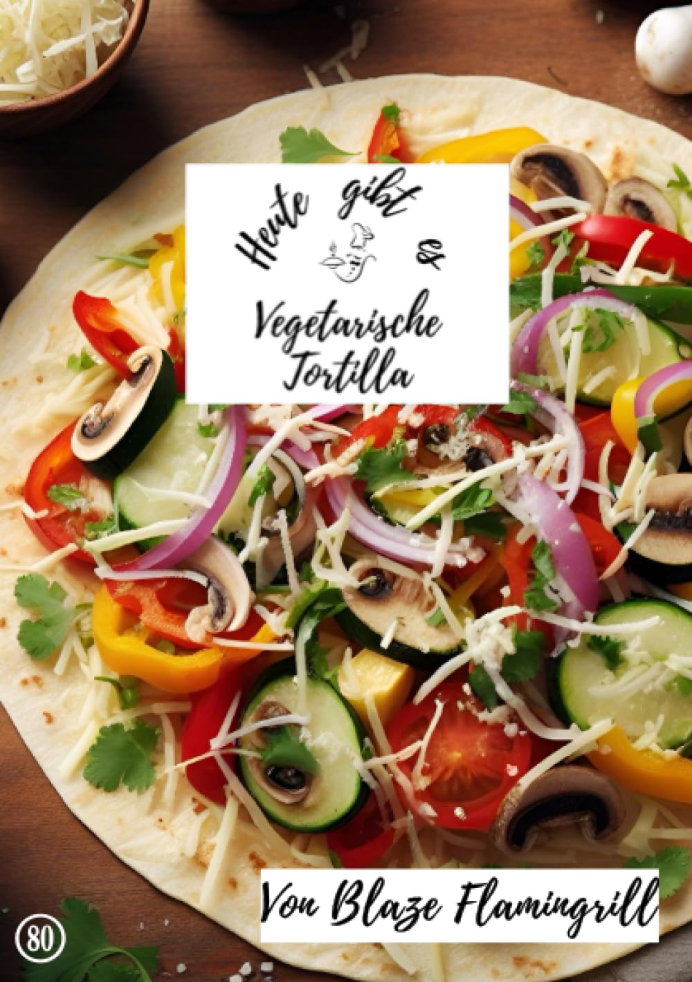 Heute gibt es - vegetarische Tortilla: 30 tolle vegetarische Tortilla Rezepte Leisure, Home & Garden