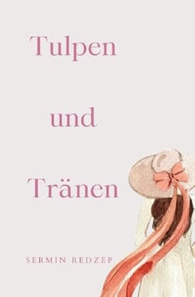 Tulpen und Tränen: DE Poetry