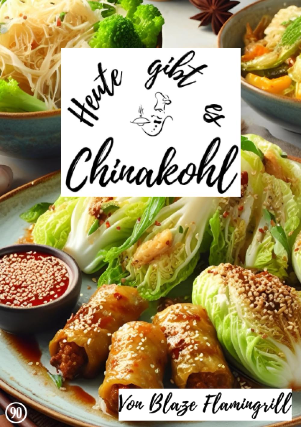 Heute gibt es - Chinakohl: 30 tolle Chinakohl Rezepte Leisure, Home & Garden