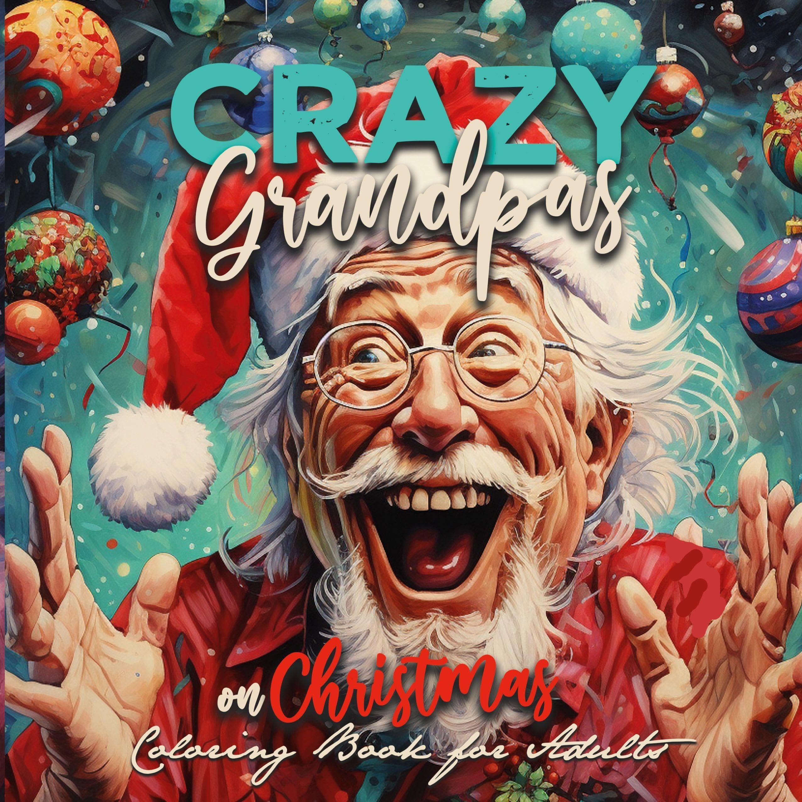 Crazy Grandpas on Christmas Coloring Book for Adults Hobbies & Crafts