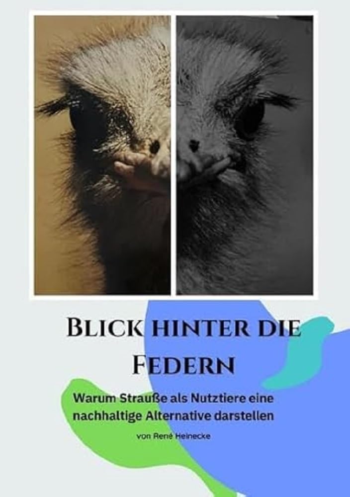 Blick hinter die Federn: Warum Strauße als Nutztiere eine nachhaltige Alternative darstellen Business & Technology