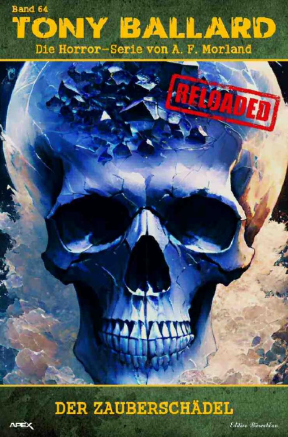 Tony Ballard - Reloaded, Band 64: Der Zauberschädel: Die große Horror-Serie! Action & Adventure