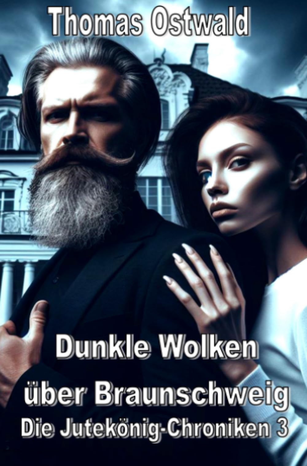 Dunkle Wolken über Braunschweig: Die Jutekönig-Chroniken Teil 3 (Die Jutekönige von Braunschweig) Historical Fiction