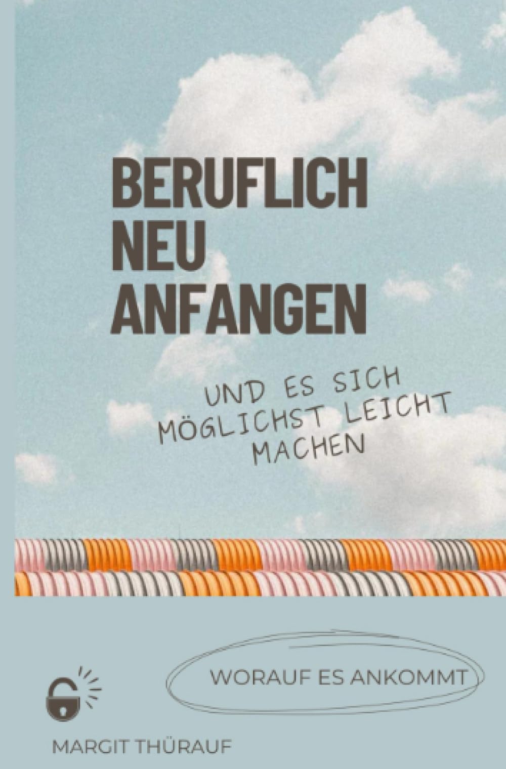 Beruflich neu anfangen und es sich möglichst leicht machen: Worauf es ankommt Business, Finance & Career