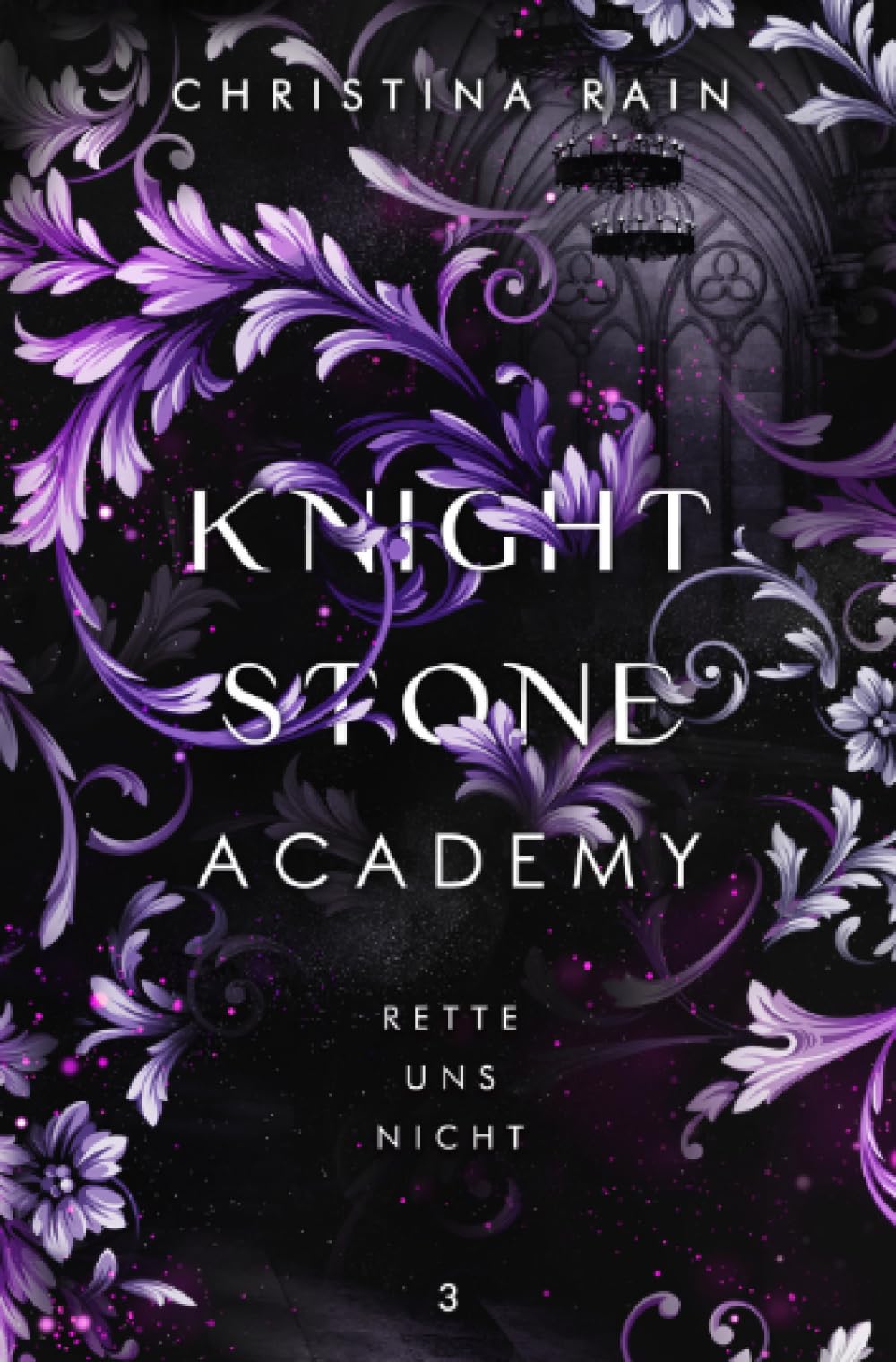 Knightstone Academy 3: Rette uns nicht Contemporary literature