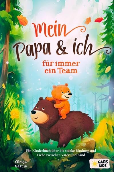 Mein Papa und ich - für immer ein Team: Ein Kinderbuch über die starke Bindung und Liebe zwischen Vater und Kind Non-fiction