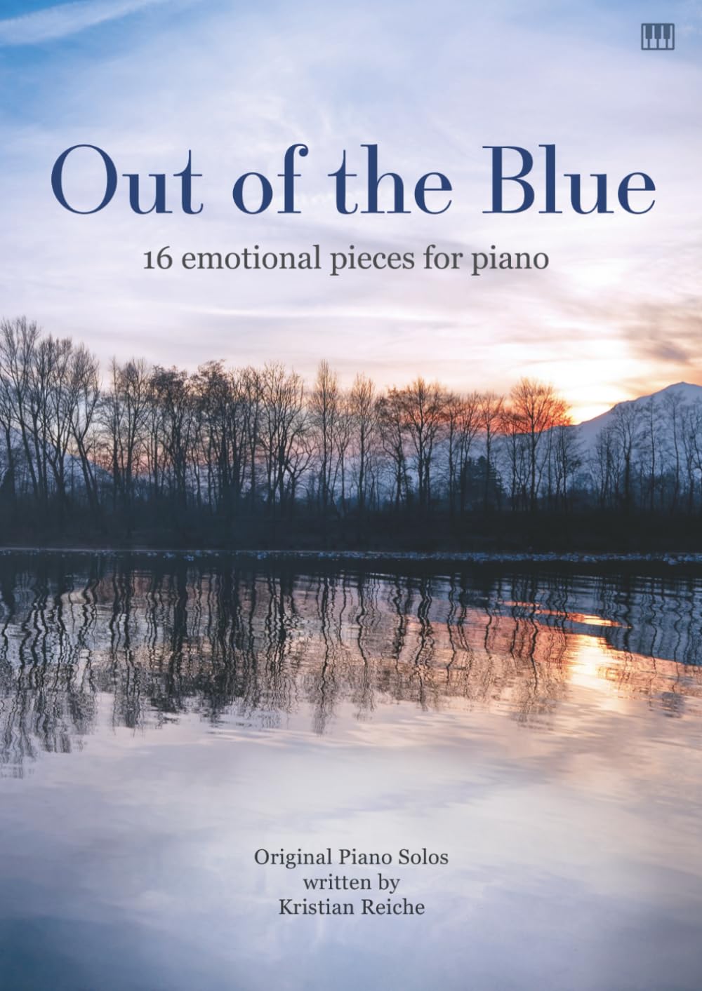 Out of the Blue - 16 emotional pieces for piano: Original Piano Solos book
