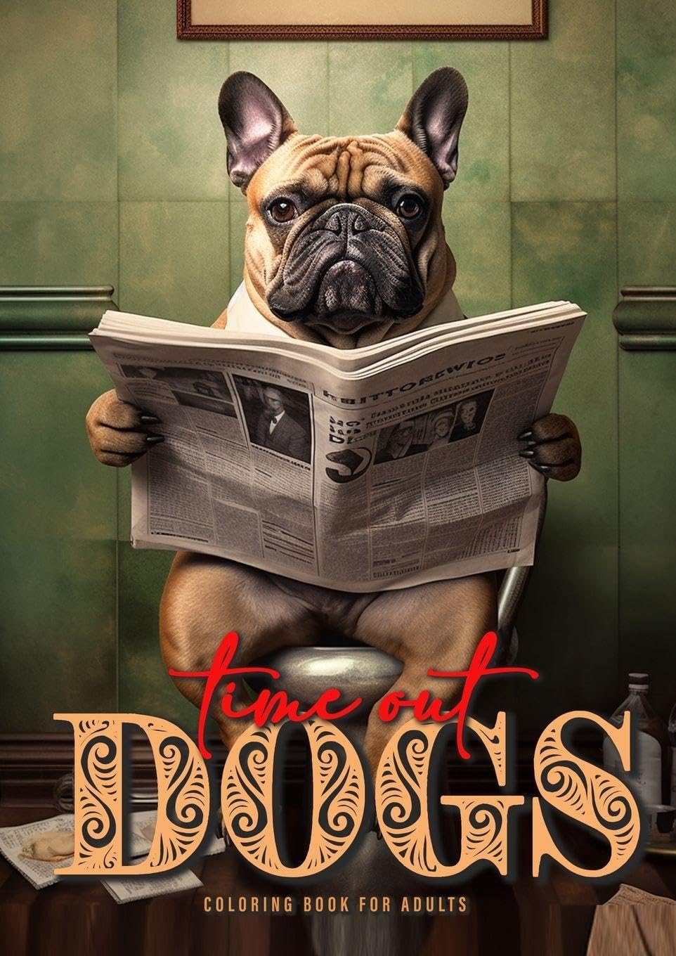 Time Out Dogs Coloring Book for Adults Hobbies & Crafts