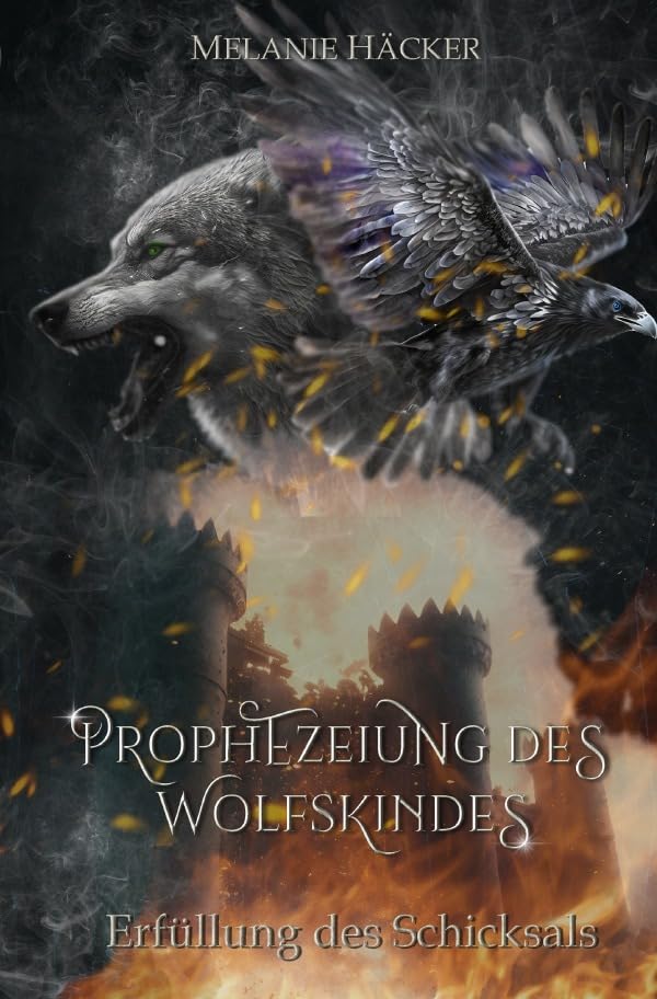 Prophezeiungssaga / Prophezeiung des Wolfskindes: Erfüllung des Schicksals Contemporary literature