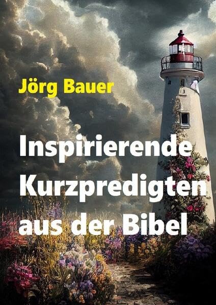 Inspirierende Kurzpredigten aus der Bibel Religion & Esotericism