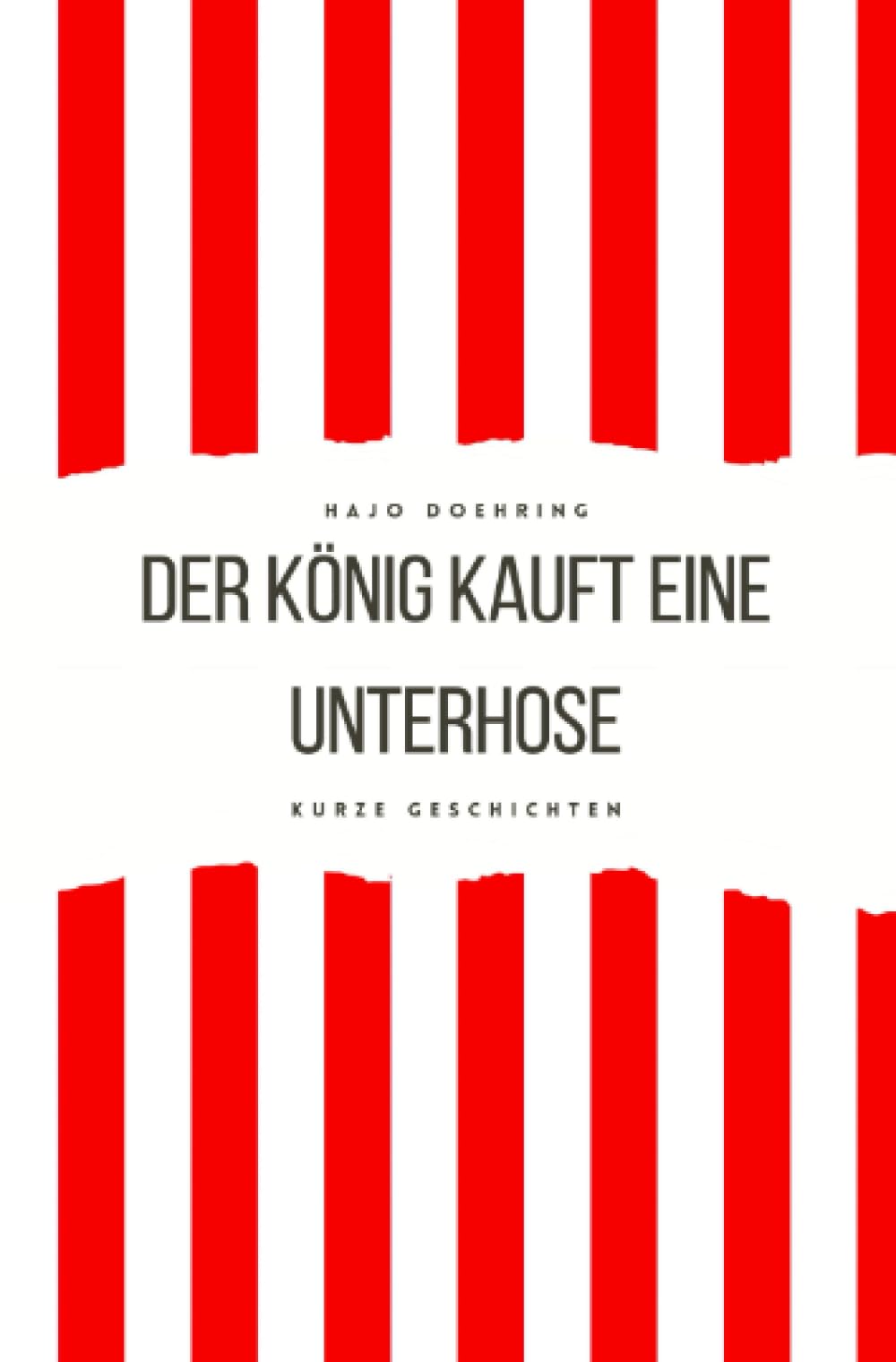 Der König kauft eine Unterhose: Kurze Geschichten book