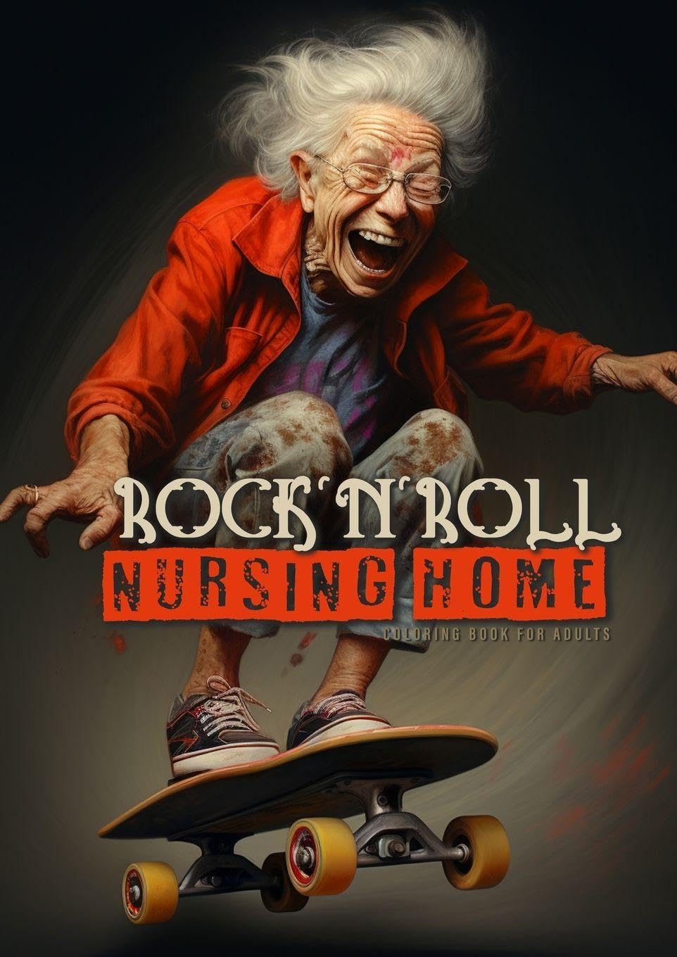 Rock¿n¿Roll Nursing Home Coloring Book for Adults Social Sciences