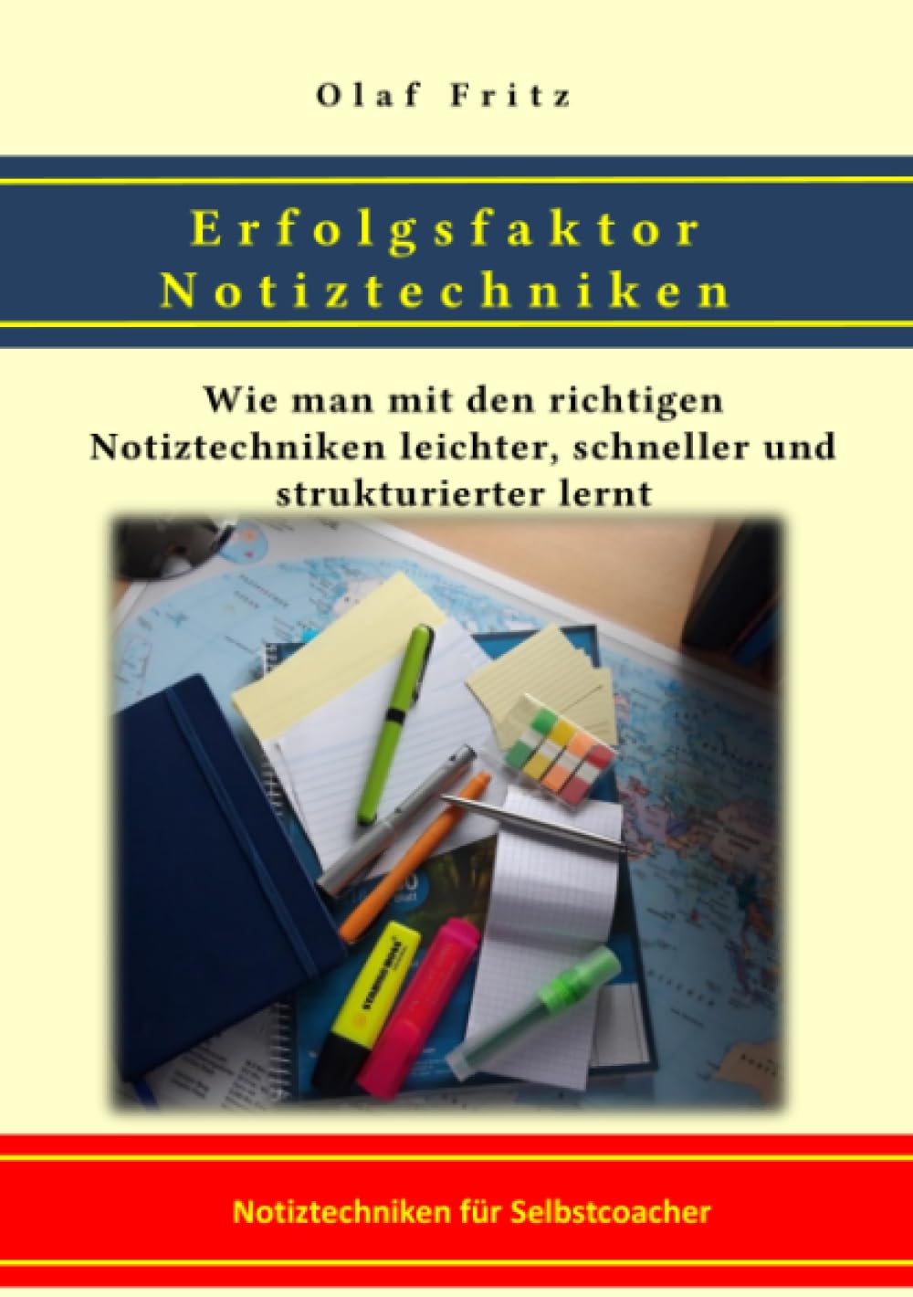 Erfolgsfaktor Notiztechniken: Wie man mit den richtigen Notiztechniken leichter, schneller und strukturierter lernt book