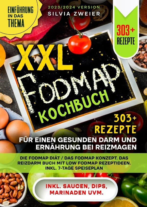 XXL FODMAP Kochbuch – 303+ Rezepte für einen gesunden Darm und Ernährung bei Reizmagen: Die FODMAP Diät / das FODMAP Konzept. Das Reizdarm Buch mit Low FODMAP Rezeptideen. Inkl. 7-Tage Speiseplan Leisure, Home & Garden