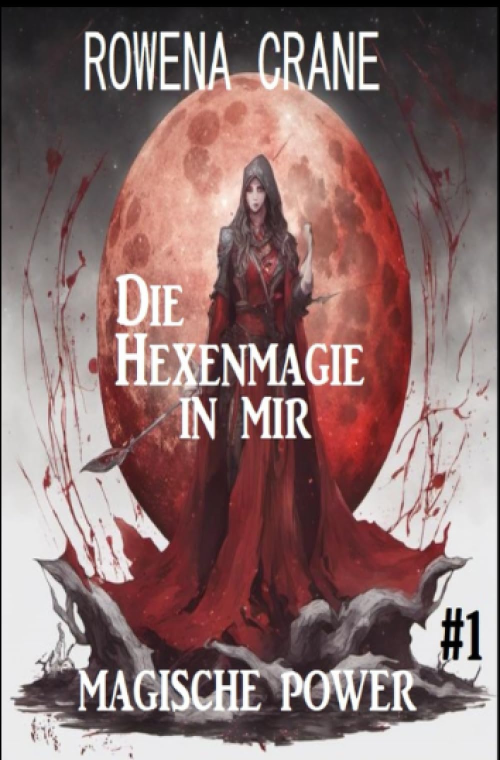 Die Hexenmagie in mir: Magische Power 1: DE Contemporary literature