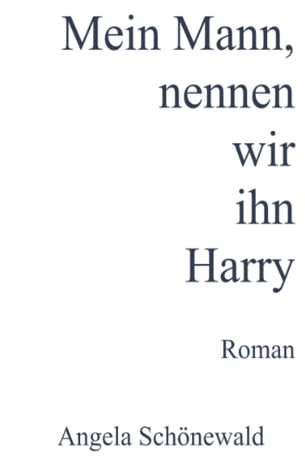 Mein Mann, nennen wir ihn Harry: DE Contemporary literature