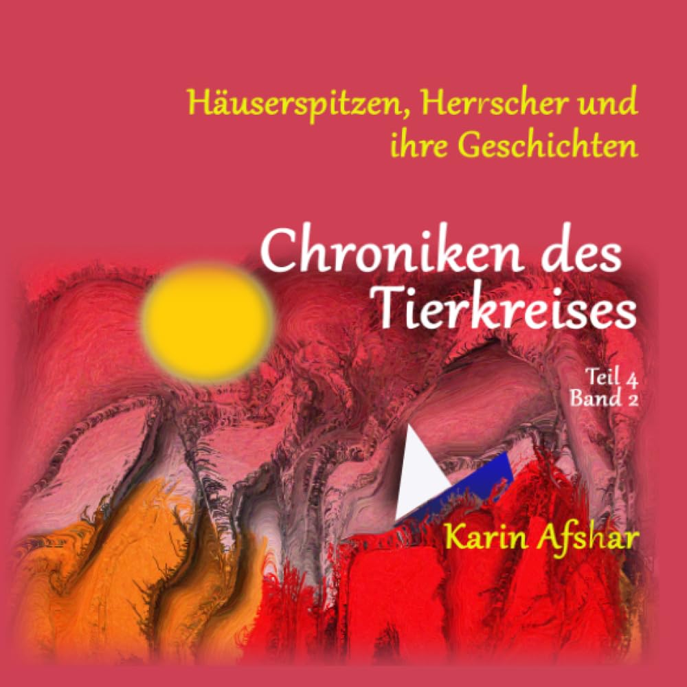 Chroniken des Tierkreises Band 4, Teil 2: Häuserspitzen, Herrscher und ihre Geschichten (Die orangefarbene Reihe) Study Guides