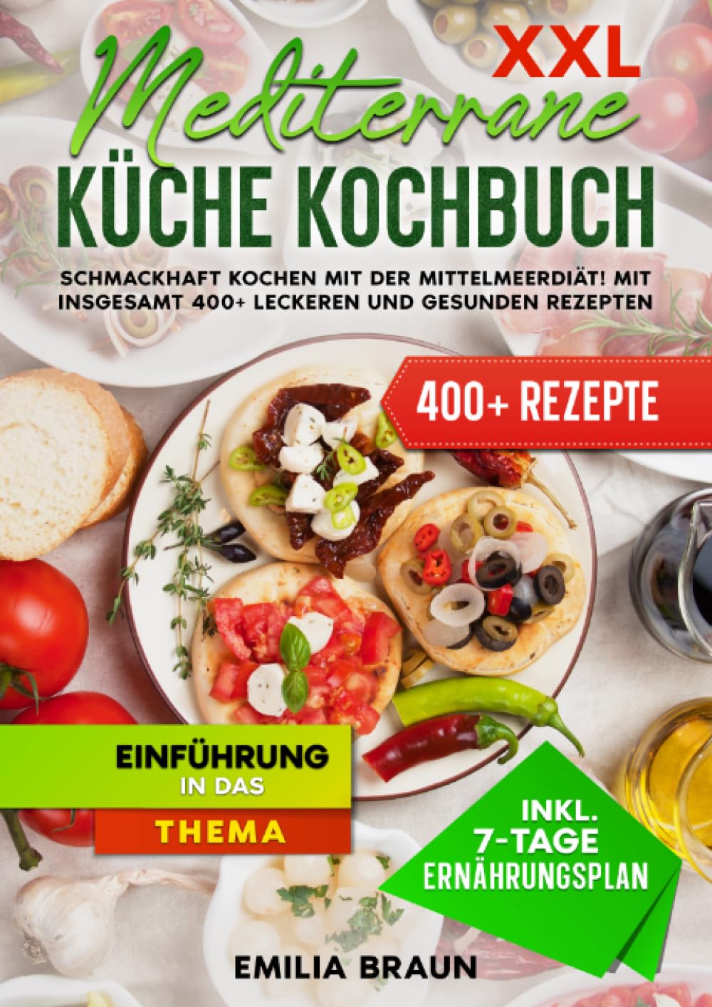 XXL Mediterrane Küche Kochbuch: Schmackhaft Kochen mit der Mittelmeerdiät! Mit insgesamt 400+ leckeren und gesunden Rezepten Leisure, Home & Garden