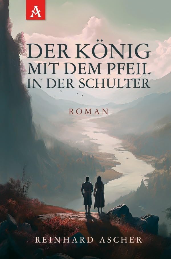 Der König mit dem Pfeil in der Schulter: Er wollte frei sein und das Leben leben! Contemporary literature
