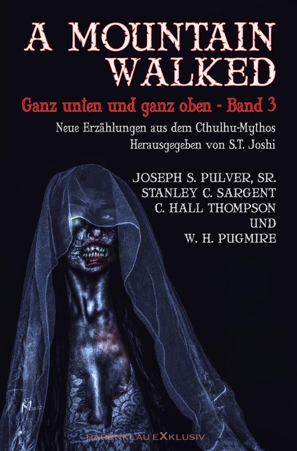 A MOUNTAIN WALKED – Ganz unten und ganz oben, Band 3: Neue Erzählungen aus dem Cthulhu-Mythos Contemporary literature
