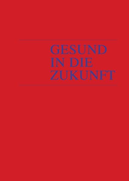 Gesund in die Zukunft: Das Lehrbuch zu Reflexzonenmassage Health, Nutrition & Fitness