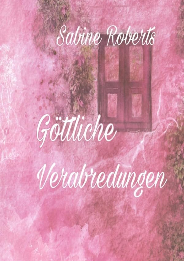 Göttliche Verabredungen: Begegnungen, Gedichte, Sprüche Philosophy