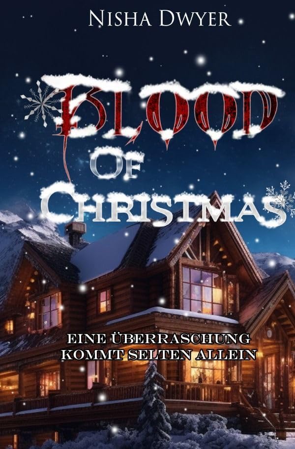 Blood of Reihe / Blood of Christmas: Eine Überraschung kommt selten allein Essays & Short Stories