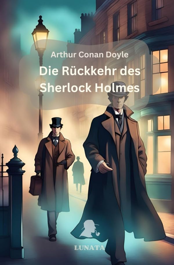 Sherlock Holmes / Die Rückkehr des Sherlock Holmes: Erzählungen Essays & Short Stories