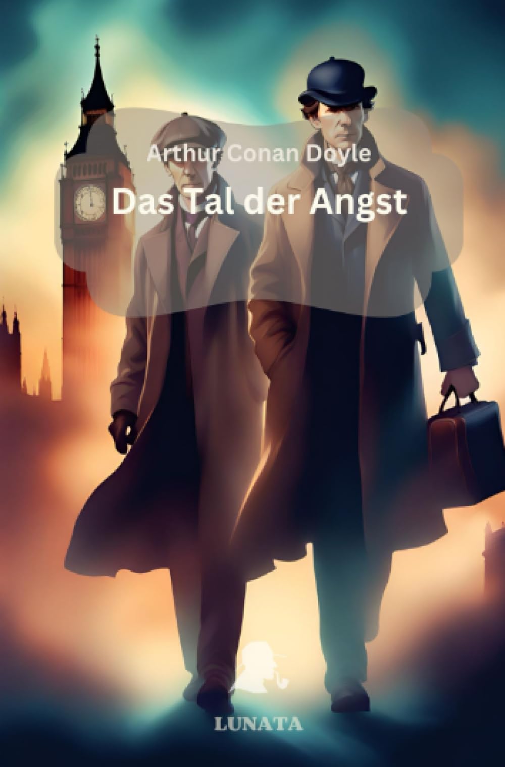 Das Tal der Angst: Ein Sherlock-Holmes-Roman Classics