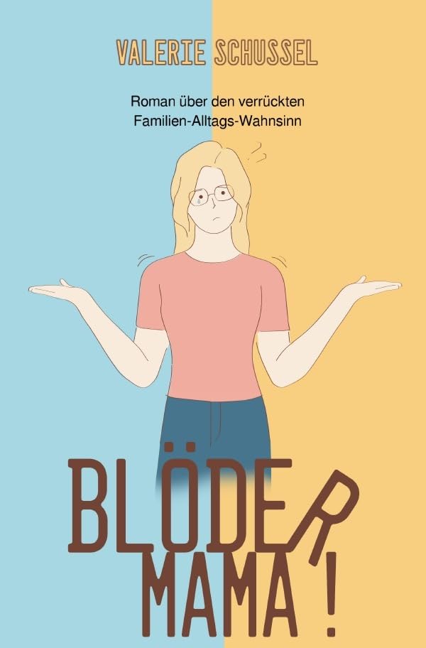 Blöder Mama!: Roman nach einer wahren Veräppelungsgeschichte book