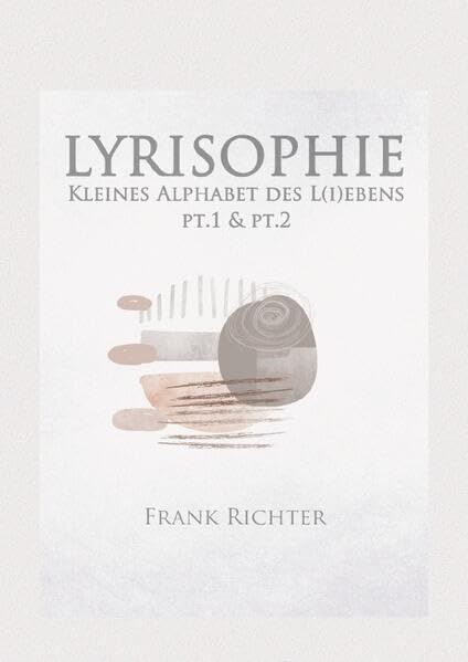 LYRISOPHIE - Kleines Alphabet des L(i)ebens: pt.1 & pt.2 Philosophy