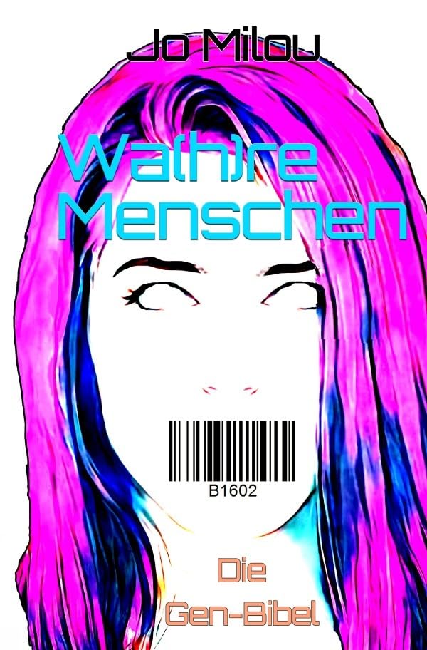 Wa(h)re Menschen: Die Gen-Bibel.DE Horror & Mystery