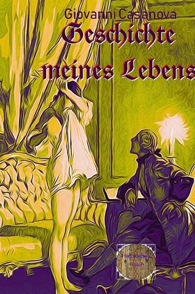Geschichte meines Lebens (Auszug): Illustrierte Ausgabe Personalities