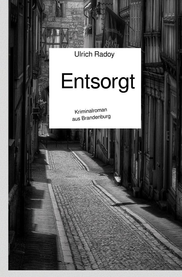 Entsorgt: Kriminalroman aus Brandenburg Contemporary literature