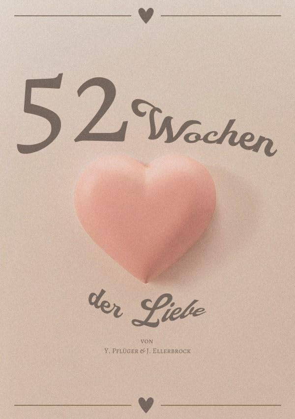52 Wochen der Liebe: Wöchentliche Reflexionen für eine starke Beziehung Living & Furnishing