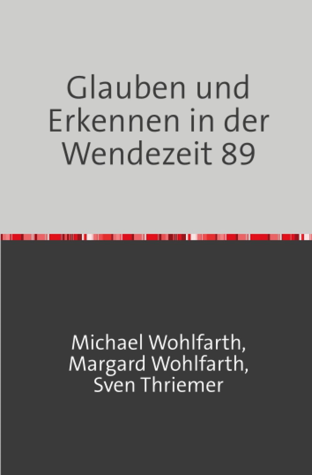 Glauben und Erkennen in der Wendezeit 89 Philosophy
