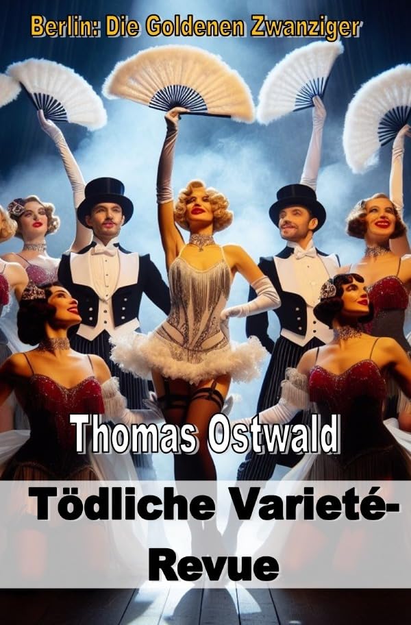 Berlin: Die Goldenen Zwanziger / Tödliche Varieté-Revue Contemporary literature