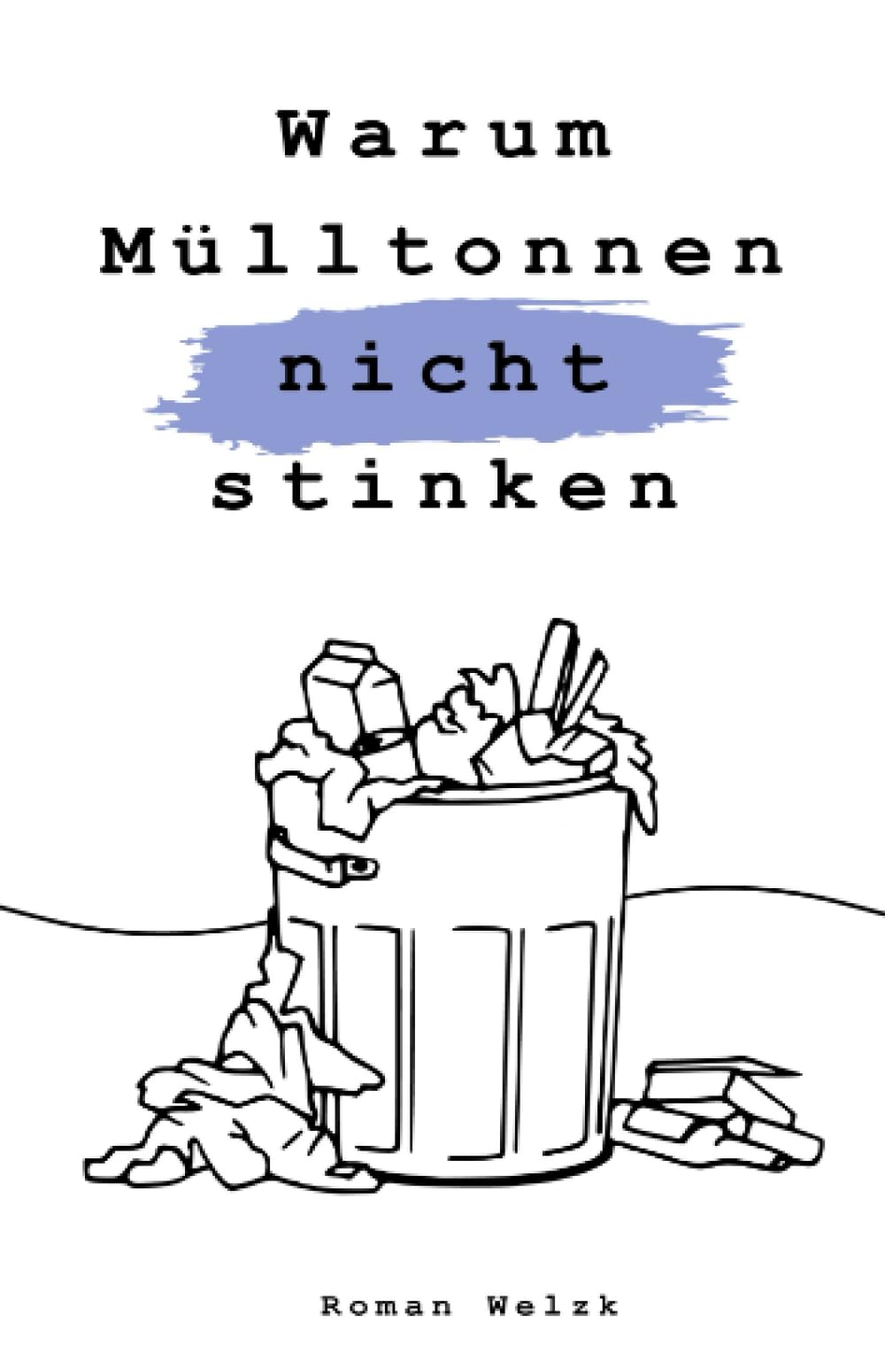Warum Mülltonnen nicht stinken - 2. Auflage: DE Medicine