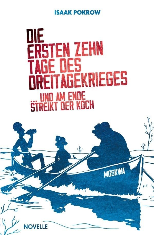 Die ersten zehn Tage des Dreitagekrieges: ... und am Ende streikt der Koch Humour & Satire