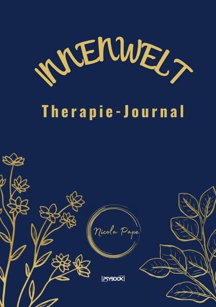 InnenWelt - Therapie Journal: DAS Therapie Tagebuch Medicine
